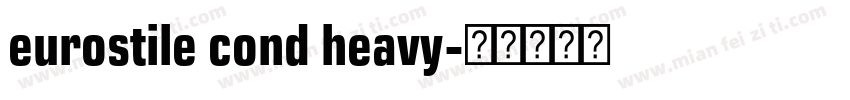 eurostile cond heavy字体转换